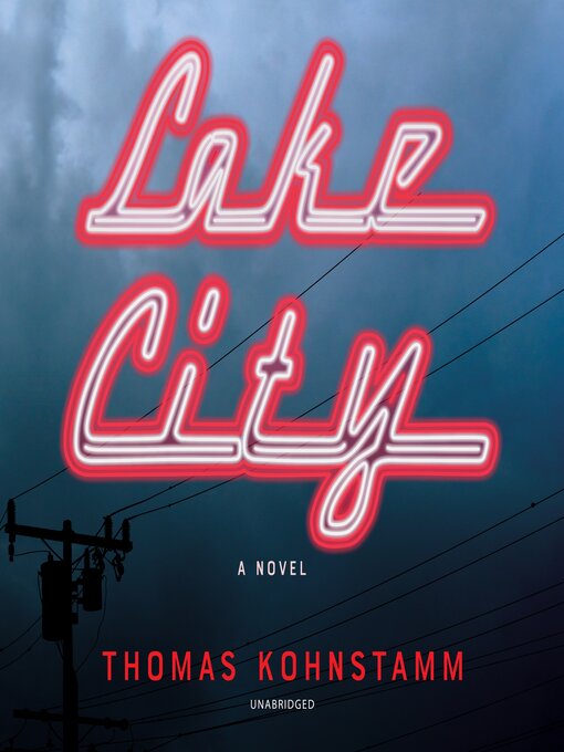 Title details for Lake City by Thomas Kohnstamm - Available